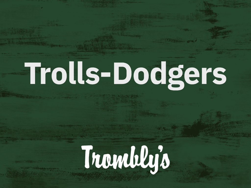 Trolls-dodgers