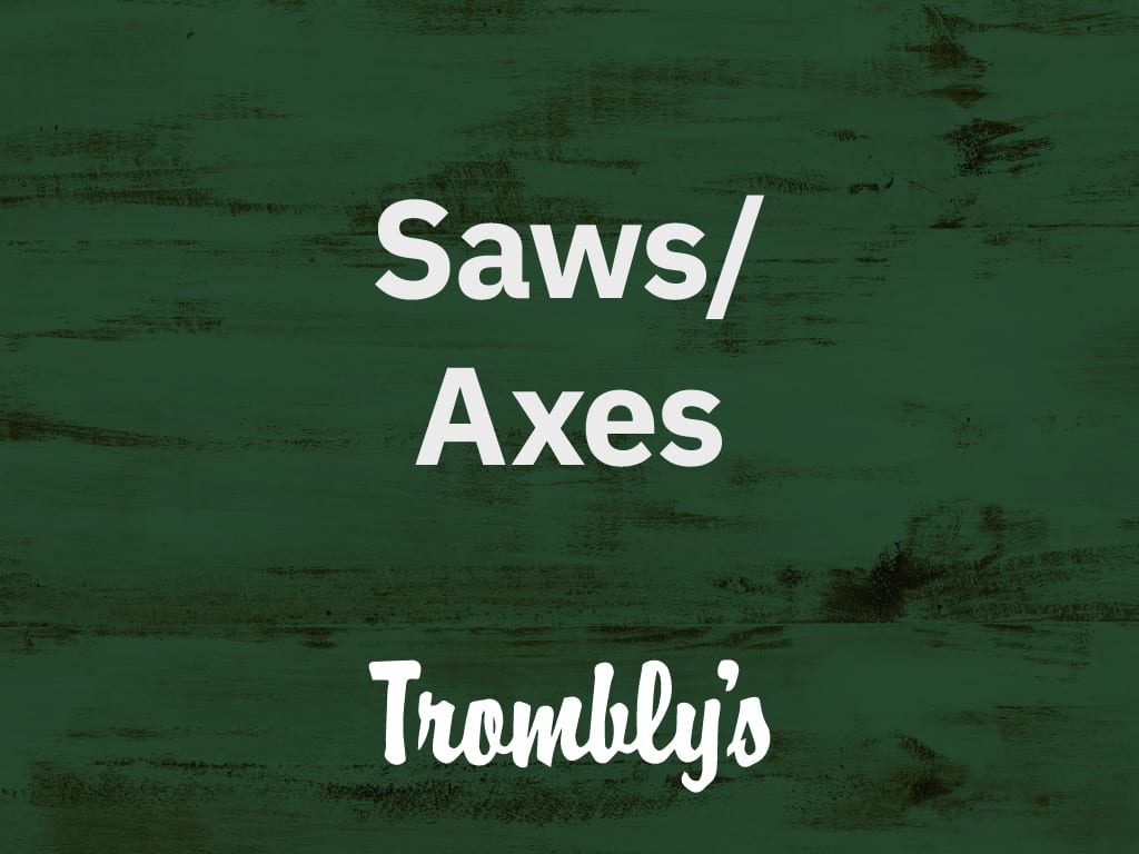 Saws / Axes